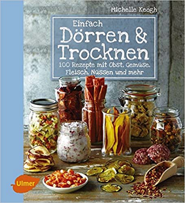 Ulmer - Einfach Dörren & Trocknen - Michelle Keogh